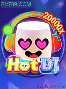 Explorando o Mundo Atraente de HotDJ em BV789.COM
