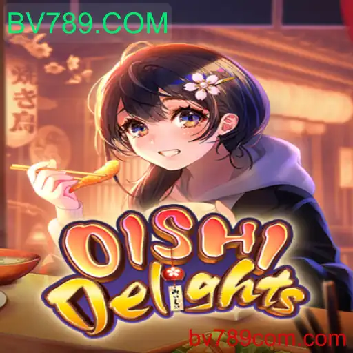 OishiDelights: Descubra o Fascinante Mundo do Jogo com BV789.COM